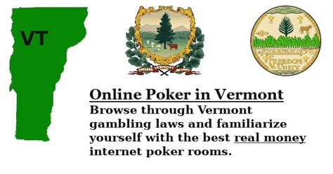 All Live and Online Poker Rooms in Vermont .